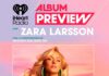 iHeartRadio Album Preview con Zara Larsson